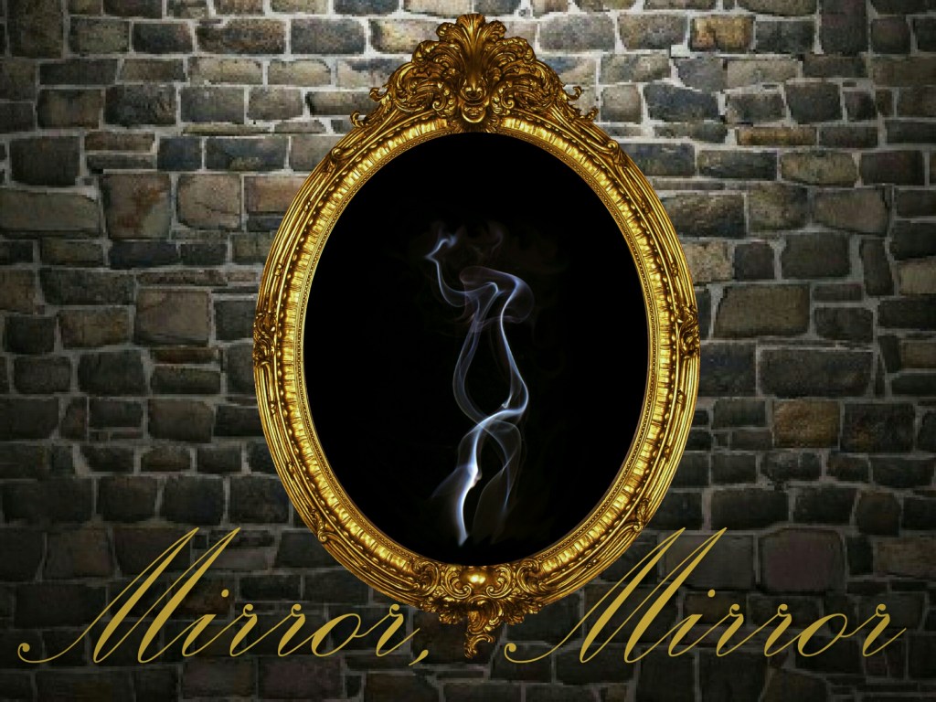 The Mirror Opposing&nbsp;You